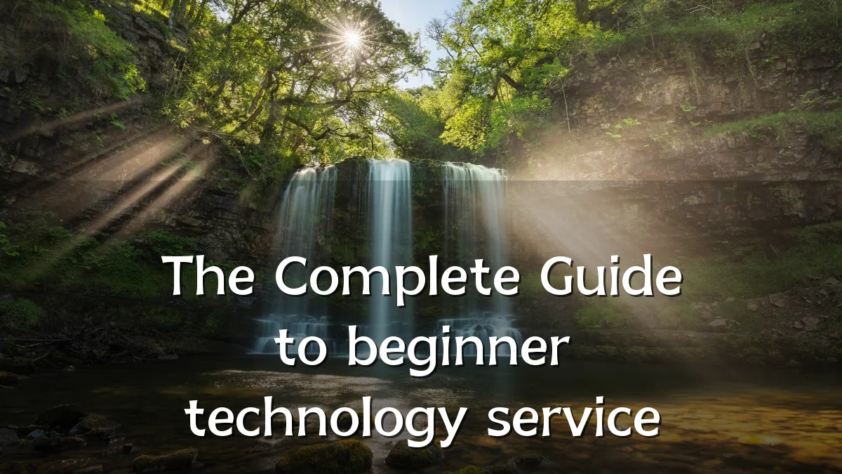 The Complete Guide to beginner technology service
