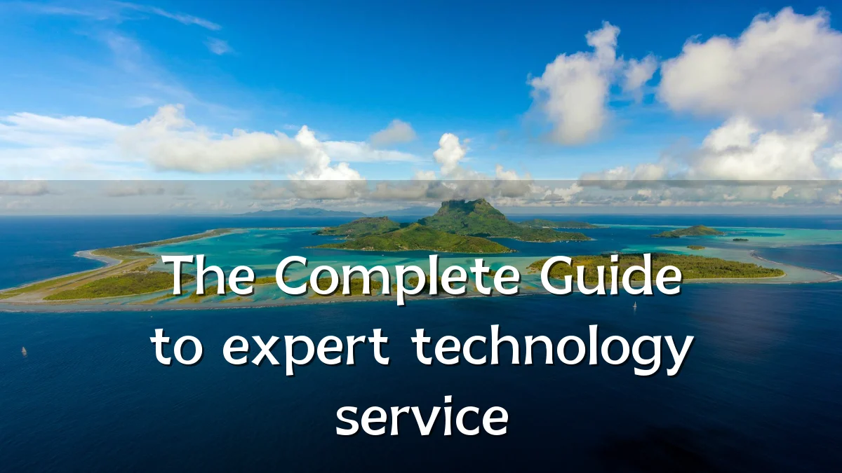The Complete Guide to expert technology service